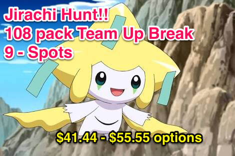 Jirachi Hunt - 108 Pack Team Up Break - 9 Spots